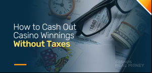 How Much Can You Cash Out at a Casino Without Taxes